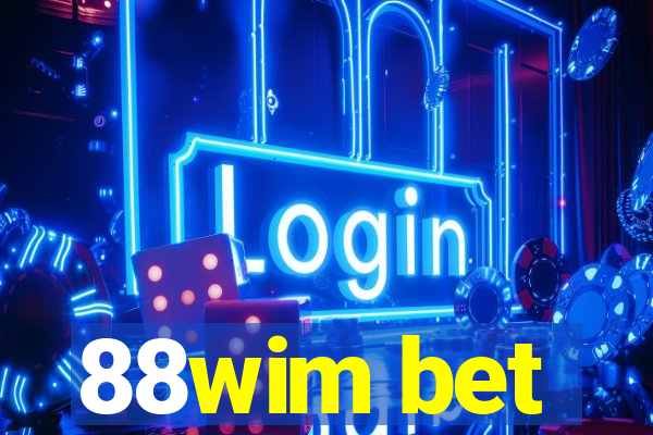 88wim bet